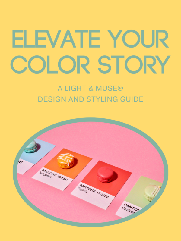 Light and Muse - Elevate Your Color Story design and styling guide