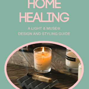 Light and Muse Home Healing design and styling guide