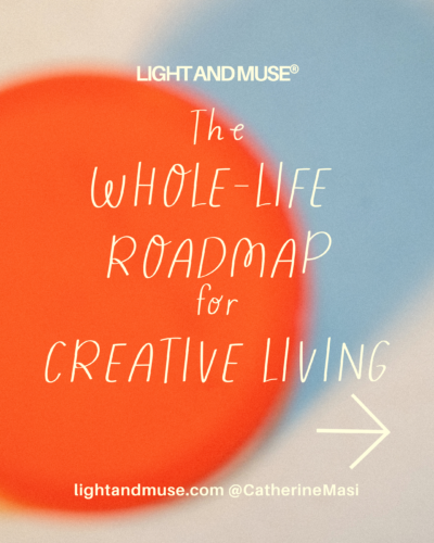 Light and Muse Whole-Life Roadmap for Creative Living