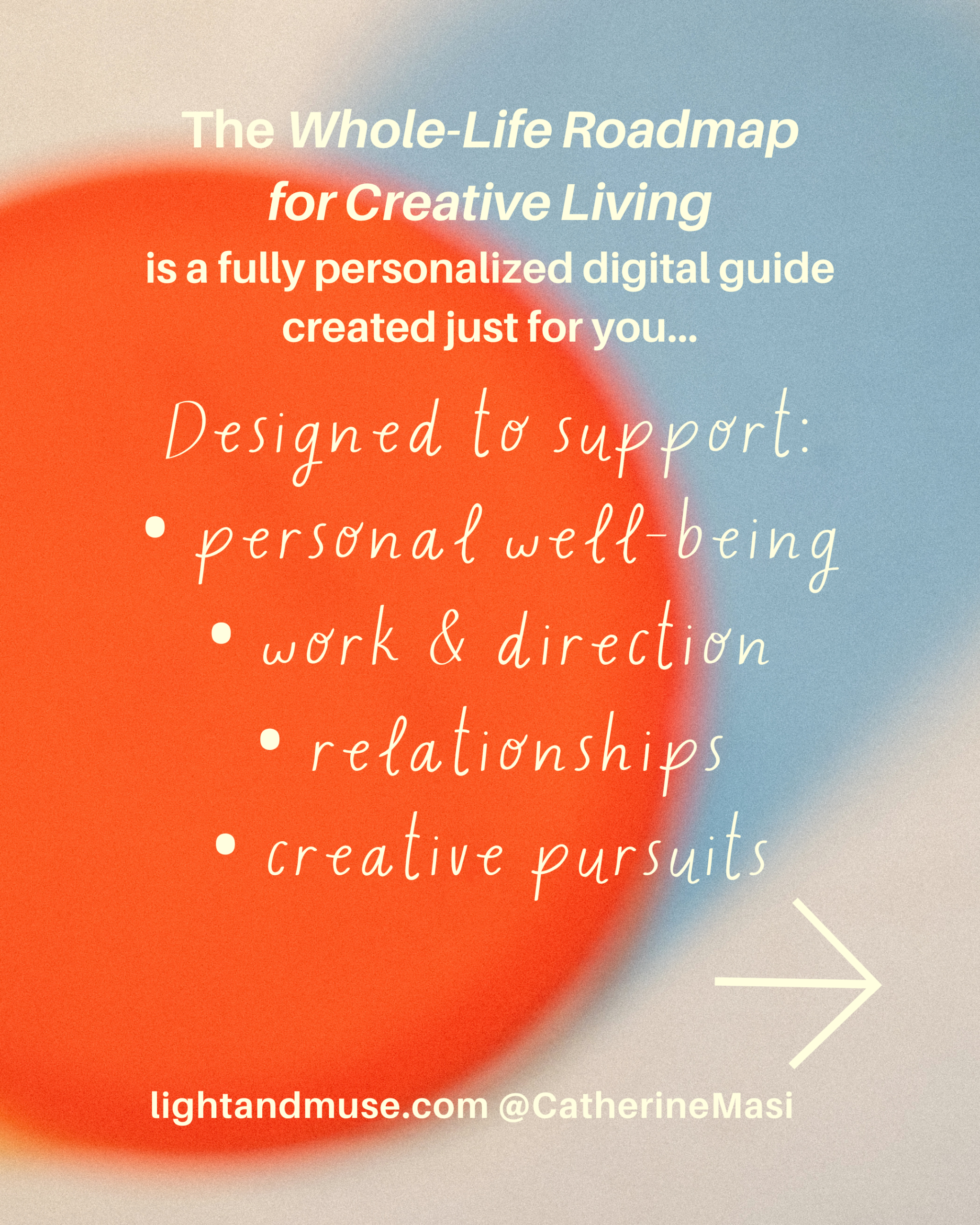 Light and Muse Whole-Life Roadmap for Creative Living